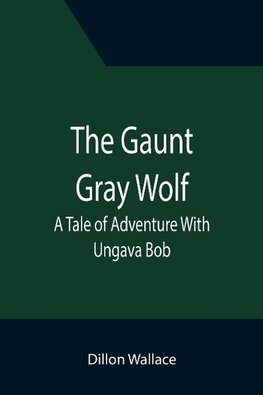 The Gaunt Gray Wolf