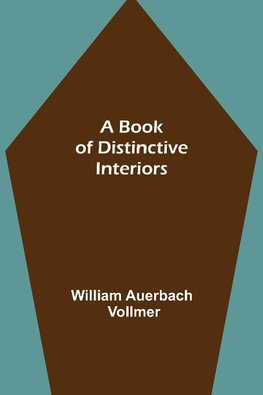 A Book of Distinctive Interiors