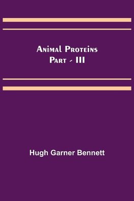 Animal Proteins Part - III