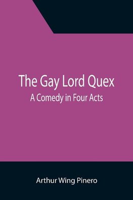 The Gay Lord Quex