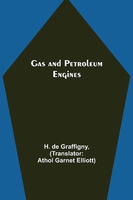 Gas and Petroleum Engines