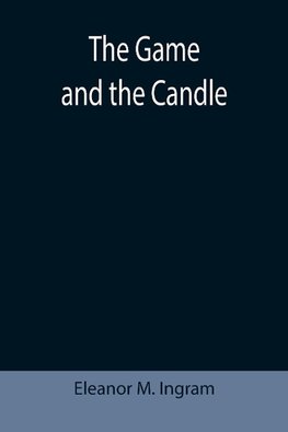 The Game and the Candle