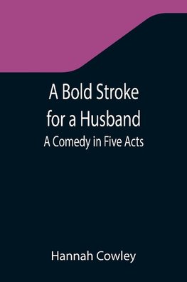 A Bold Stroke for a Husband