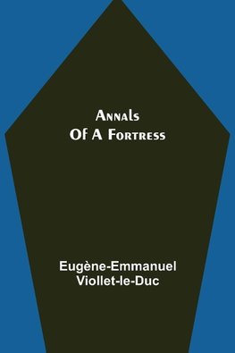 Annals of a Fortress