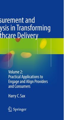 Measurement and Analysis in Transforming Healthcare Delivery