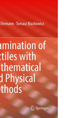 Examination of Textiles with Mathematical and Physical Methods