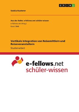 Vertikale Integration von Reisemittlern und Reiseveranstaltern