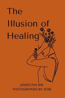 The Illusion of Healing