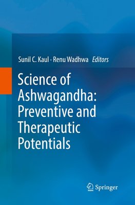 Science of Ashwagandha: Preventive and Therapeutic Potentials