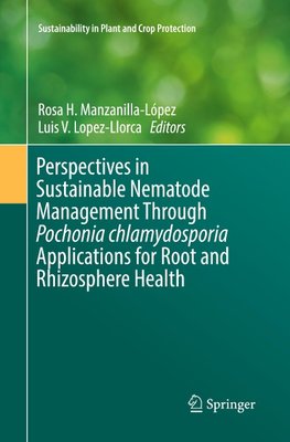 Perspectives in Sustainable Nematode Management Through Pochonia chlamydosporia Applications for Root and Rhizosphere Health