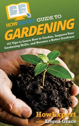 HowExpert Guide to Gardening