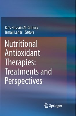 Nutritional Antioxidant Therapies: Treatments and Perspectives