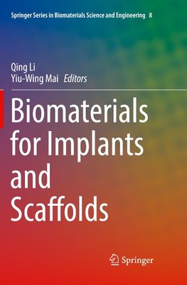 Biomaterials for Implants and Scaffolds