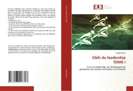 Clefs du leadership TOME I