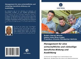 Management für eine wirtschaftliche und vielseitige berufliche Bildung und Ausbildung