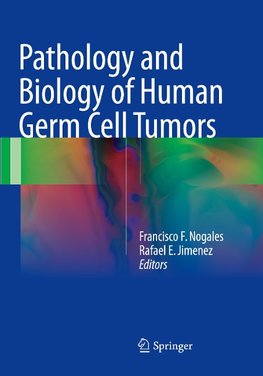 Pathology and Biology of Human Germ Cell Tumors