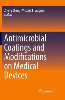 Antimicrobial Coatings and Modifications on Medical Devices