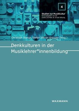 Denkkulturen in der Musiklehrer*innenbildung