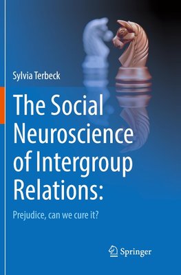 The Social Neuroscience of Intergroup Relations: