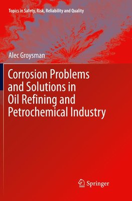 Corrosion Problems and Solutions in Oil Refining and Petrochemical Industry