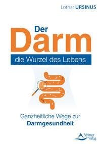 Der Darm - die Wurzel der Gesundheit