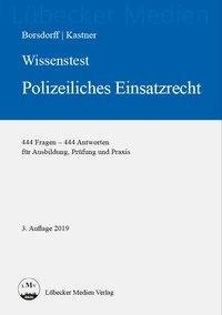 Wissenstest - Polizeiliches Einsatzrecht