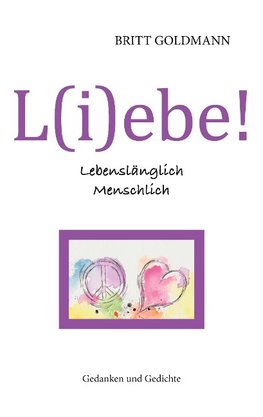 L(i)ebe! Lebenslänglich Menschlich