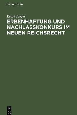 Erbenhaftung und Nachlaßkonkurs im neuen Reichsrecht