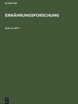 Ernährungsforschung, Band 19, Heft 1, Ernährungsforschung Band 19, Heft 1