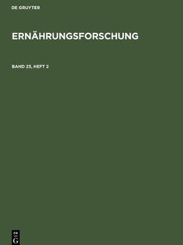 Ernährungsforschung, Band 23, Heft 2, Ernährungsforschung Band 23, Heft 2