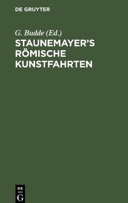 Staunemayer's römische Kunstfahrten