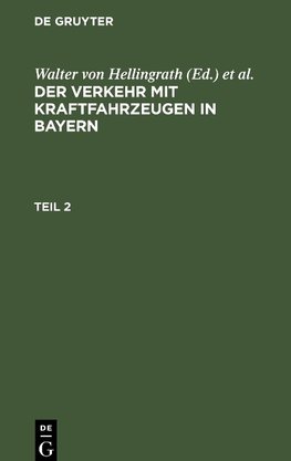 Der Verkehr mit Kraftfahrzeugen in Bayern, Teil 2, Der Verkehr mit Kraftfahrzeugen in Bayern