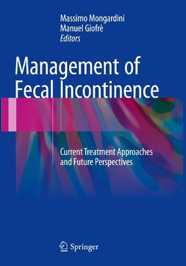 Management of Fecal Incontinence