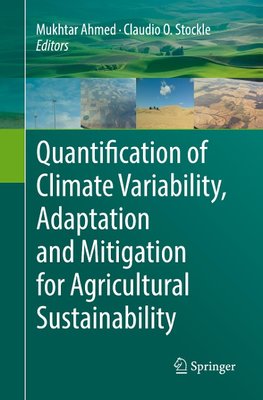 Quantification of Climate Variability, Adaptation and Mitigation for Agricultural Sustainability