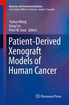 Patient-Derived Xenograft Models of Human Cancer