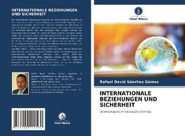 INTERNATIONALE BEZIEHUNGEN UND SICHERHEIT