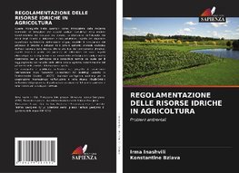 REGOLAMENTAZIONE DELLE RISORSE IDRICHE IN AGRICOLTURA