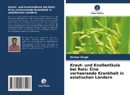 Kraut- und Knollenfäule bei Reis: Eine verheerende Krankheit in asiatischen Ländern