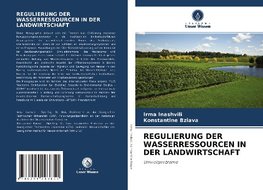 REGULIERUNG DER WASSERRESSOURCEN IN DER LANDWIRTSCHAFT