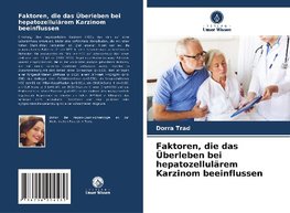 Faktoren, die das Überleben bei hepatozellulärem Karzinom beeinflussen