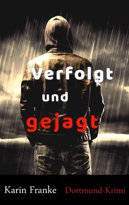 Verfolgt und gejagt