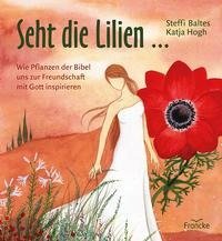 Seht die Lilien ...