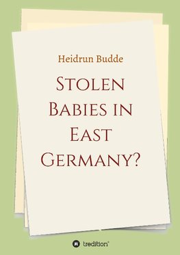 Stolen Babies in East Germany?