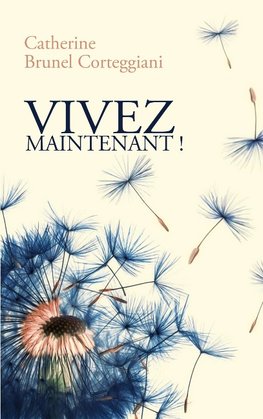 Vivez maintenant !