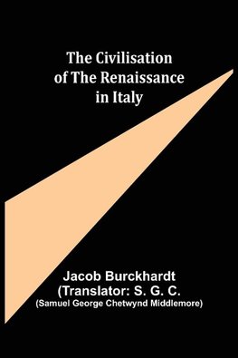 The Civilisation of the Renaissance in Italy