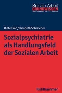 Sozialpsychiatrie als Handlungsfeld der Sozialen Arbeit