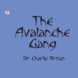 THE AVALANCHE GANG