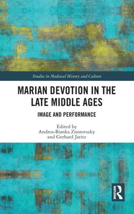 Marian Devotion in the Late Middle Ages