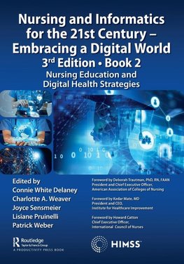 Nursing and Informatics for the 21st Century - Embracing a Digital World, 3rd Edition - Book 2