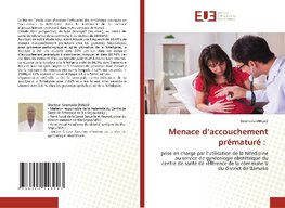 Menace d'accouchement prématuré :